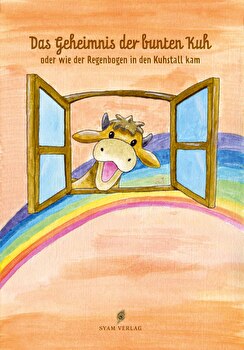 Happy Kuh e.V. - Kinderbuch Teil 1 °Das Geheimnis der bunten Kuh°