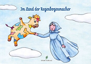 Happy Kuh e.V. - Kinderbuch Teil 3 °Im Land der Regenbogenmacher°
